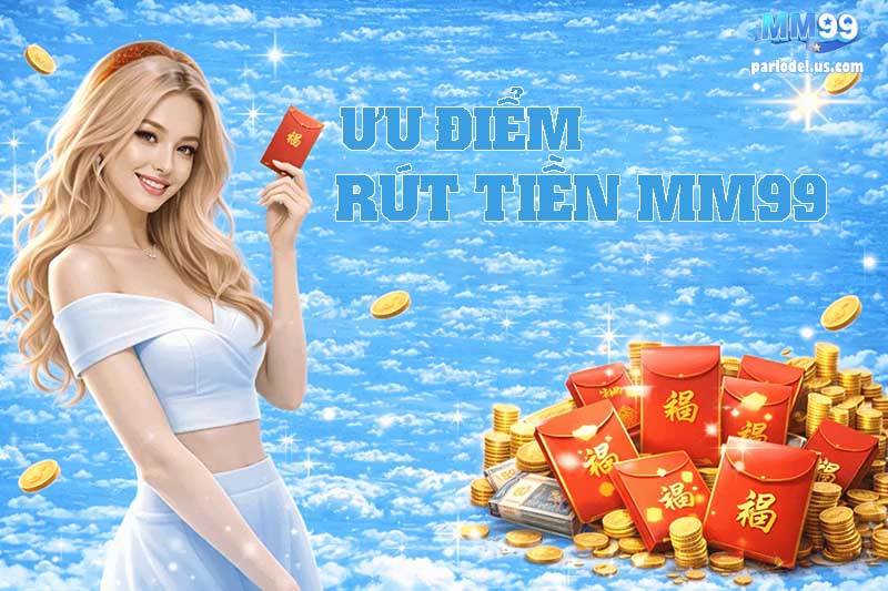 Những Ưu Điểm Nổi Bật Khi Rút Tiền Online